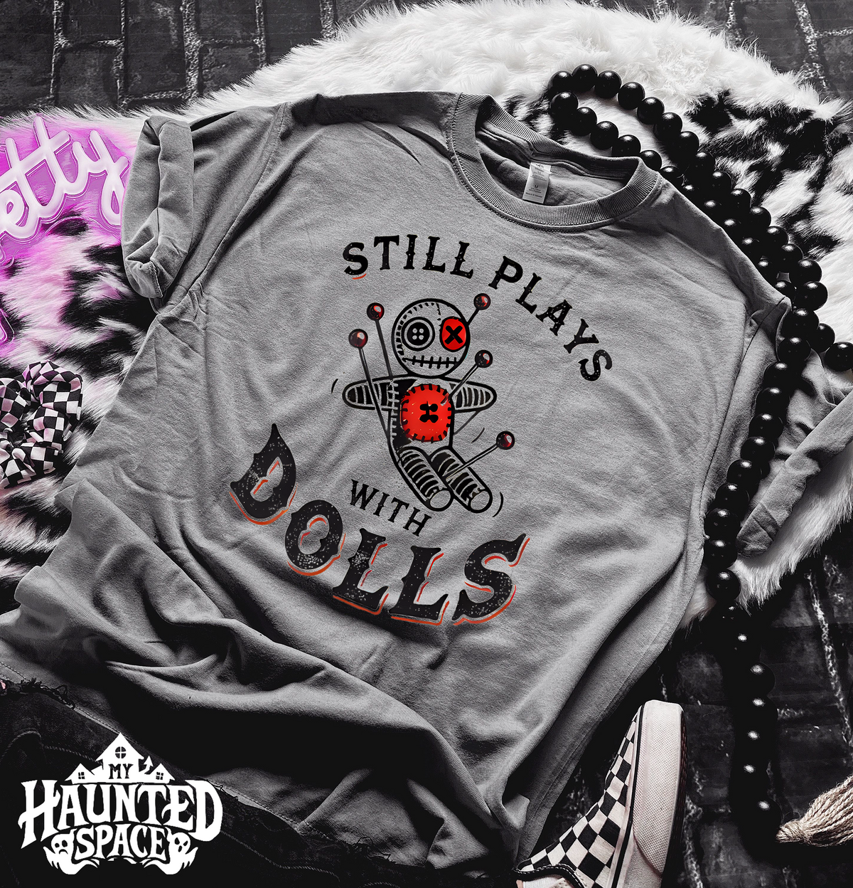 Still Plays With Dolls TEE