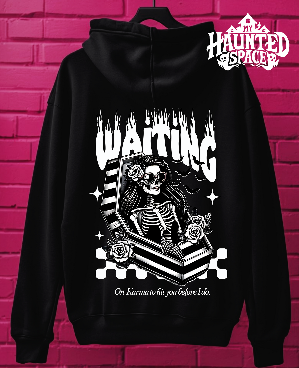 Waiting on Karma Hoodie