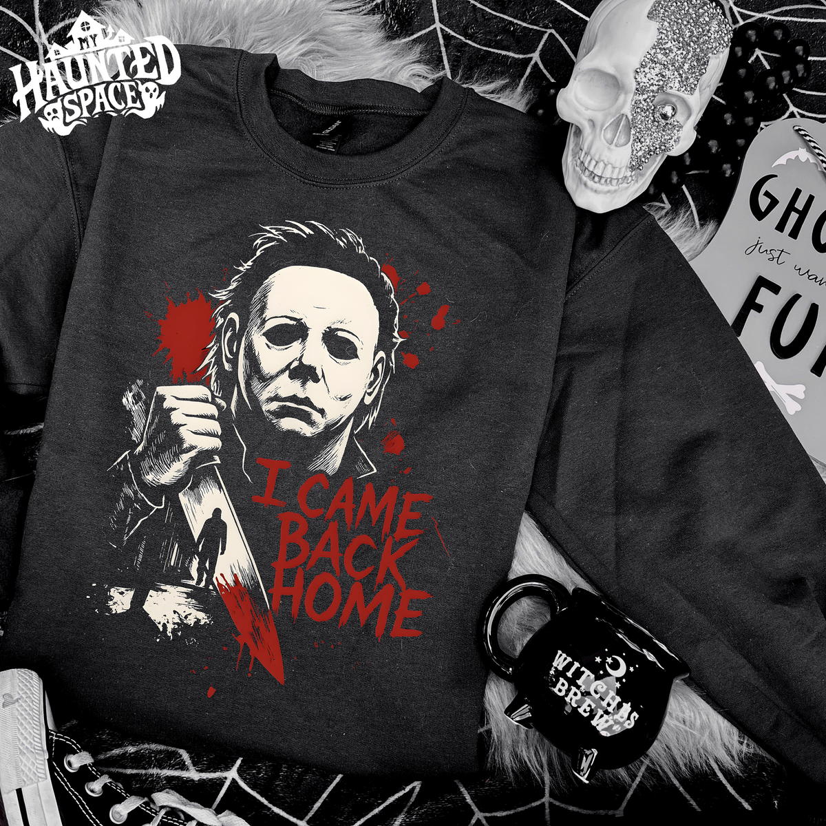 He Came Back Home Sweatshirt