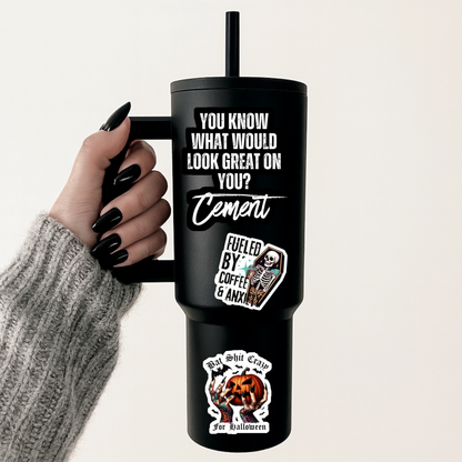 Cement Would Look Great On You Sticker