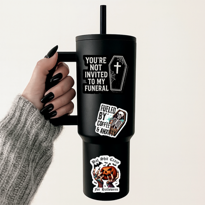 You're Not Invited To My Funeral Sticker