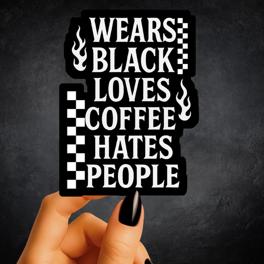Wears Black Hates People Sticker