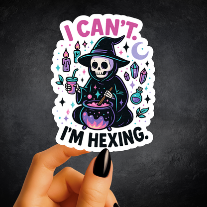 I Can't Im Hexing Sticker