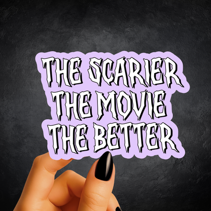 Scarier The better Sticker