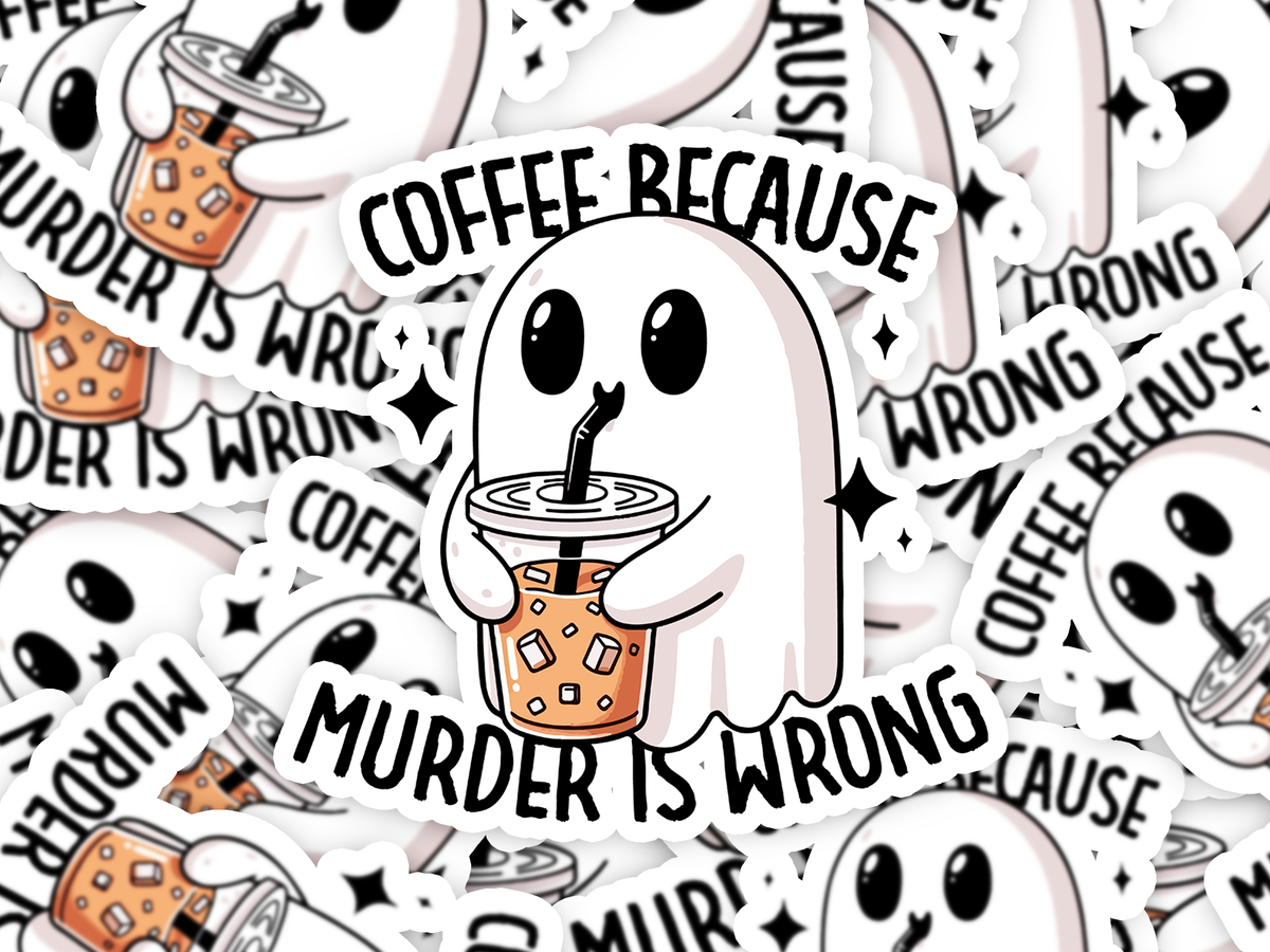 Coffee Murder is Wrong Sticker