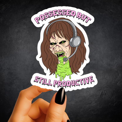 Possessed but Productive Sticker