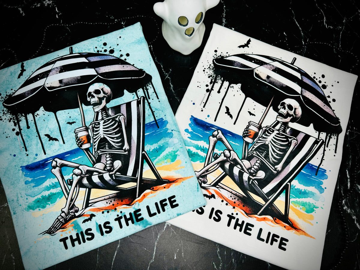 This is the Life Skelly Tshirt