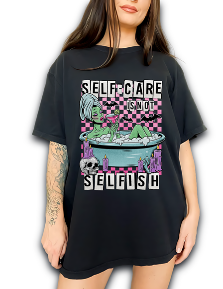 Selfcare is not Selfish TEE