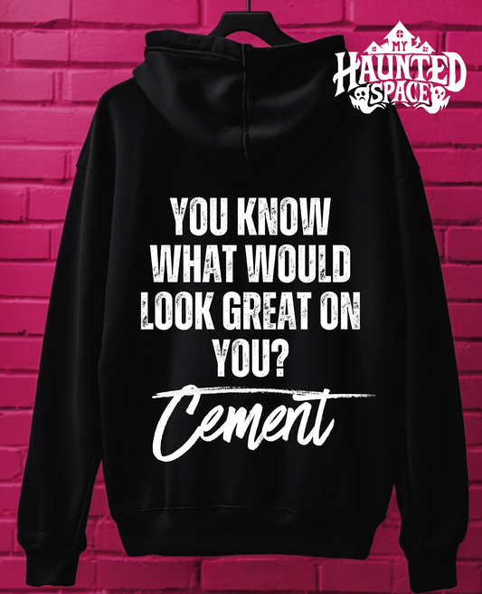 Covered In Cement Hoodie