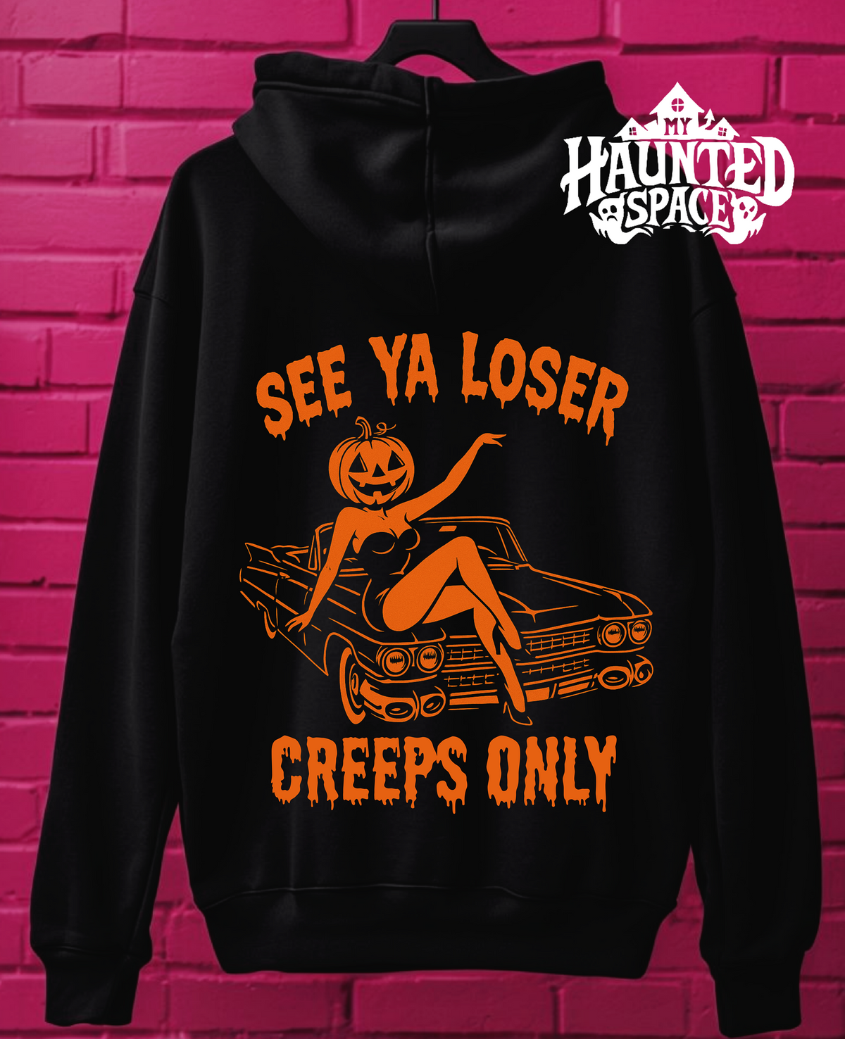 See Ya Losers Creeps Only Hoodie
