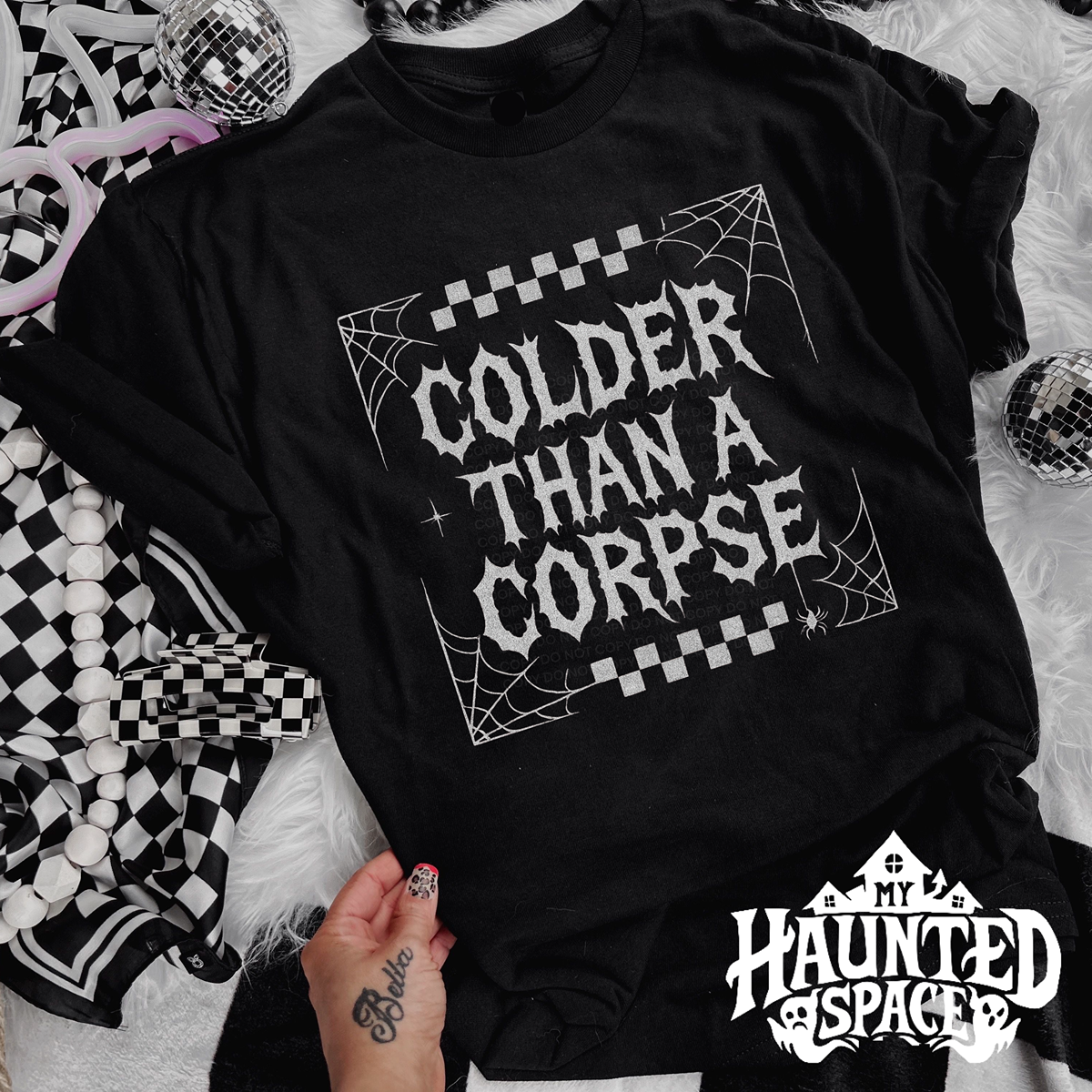 Colder Than A Corpse TEE