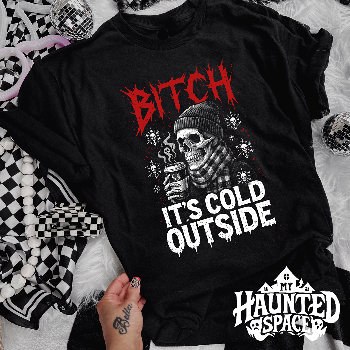 Bitch It's Cold Outside TEE
