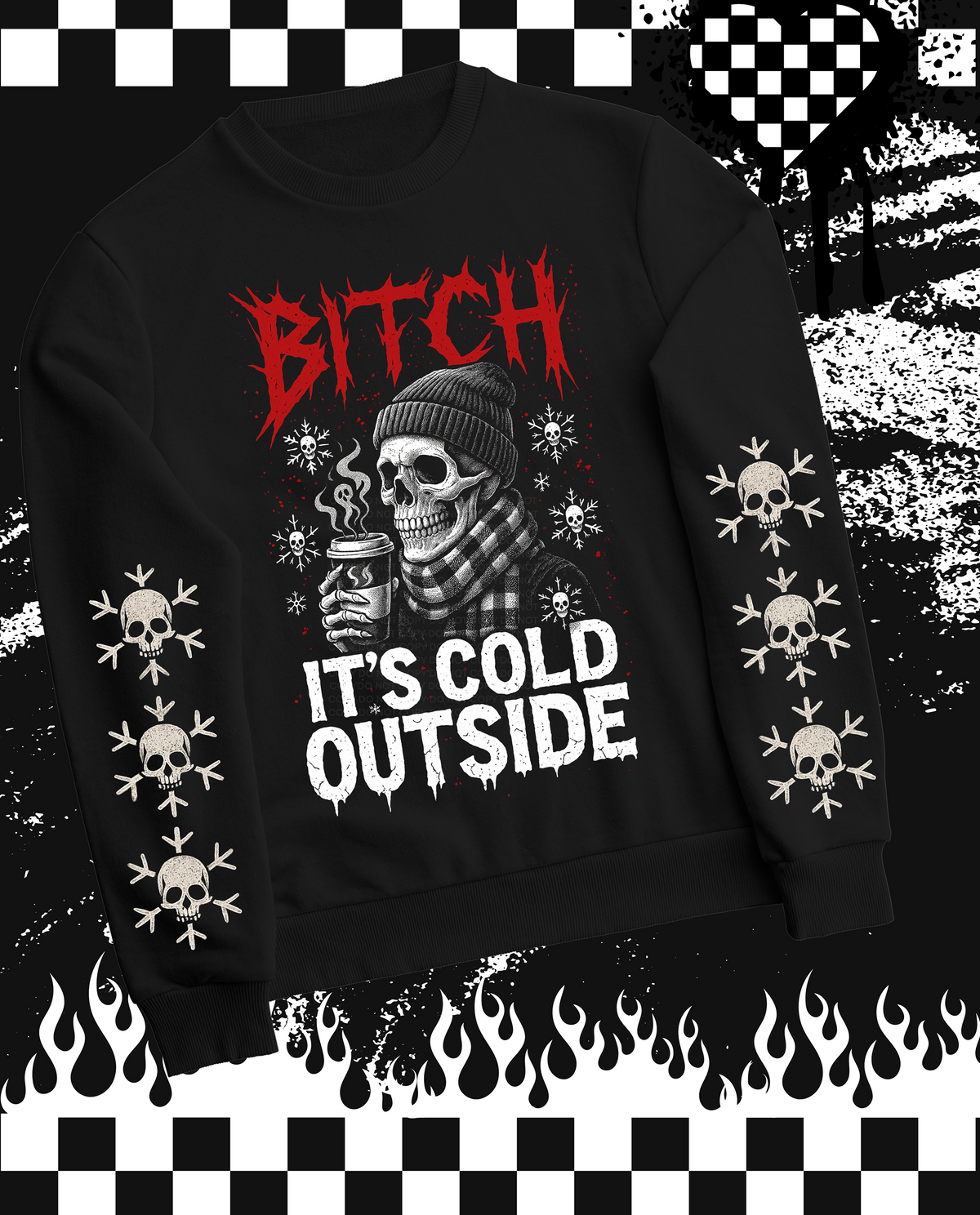Bitch It's Cold Outside Sweatshirt