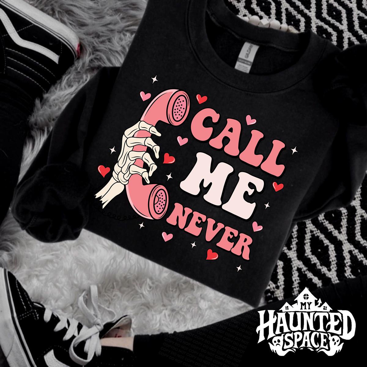 Call Me Never Sweatshirt