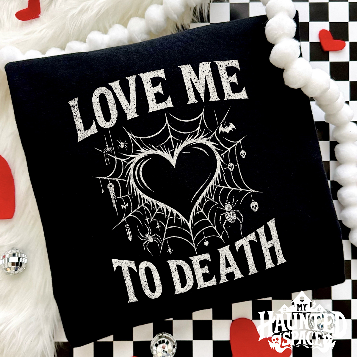 Love Me To Death Sweatshirt