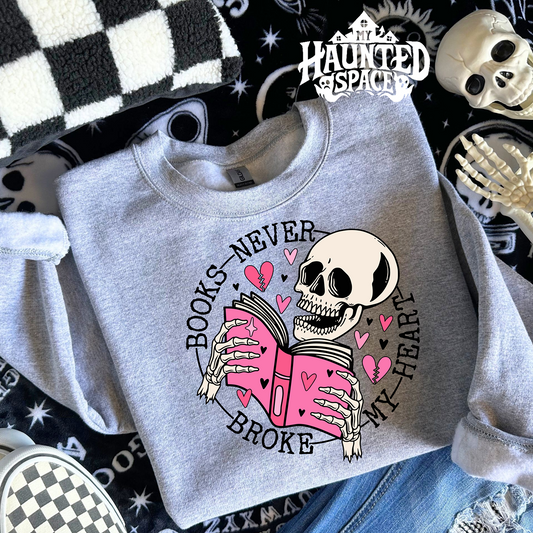 Books Never Broke My Heart Sweatshirt
