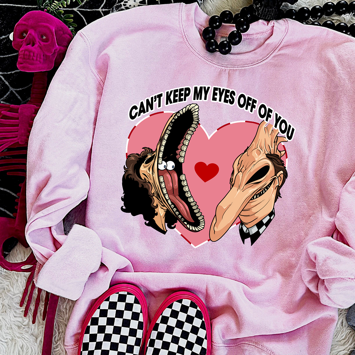 Can't Keep My Eyes Off of You Sweatshirt