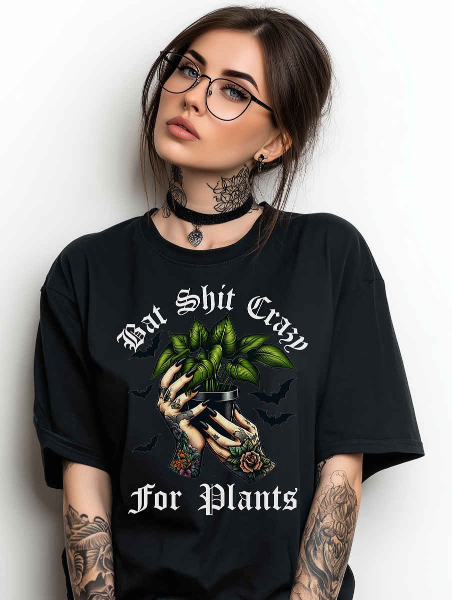 Bat Shit Crazy For Plants TEE