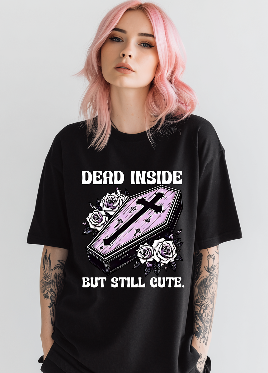 Dead Inside But Still Cute TEE