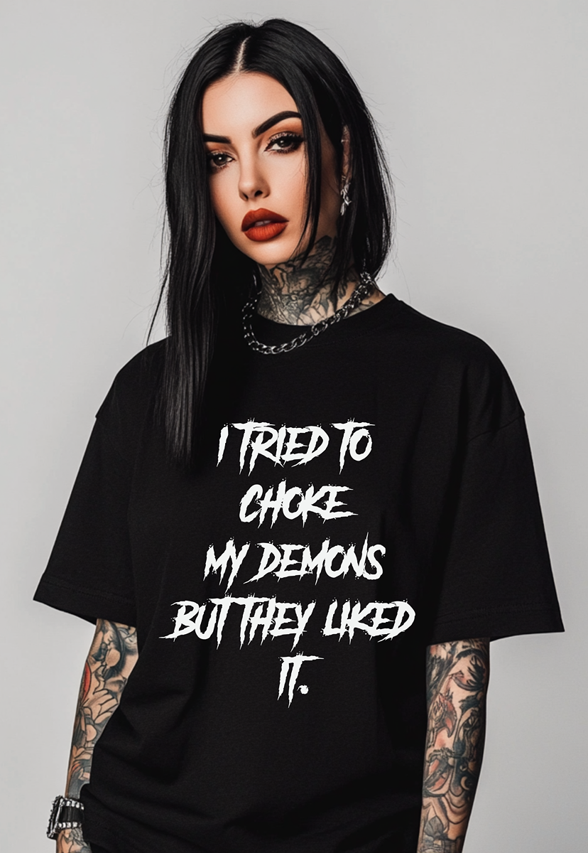 Choke My Demons TEE