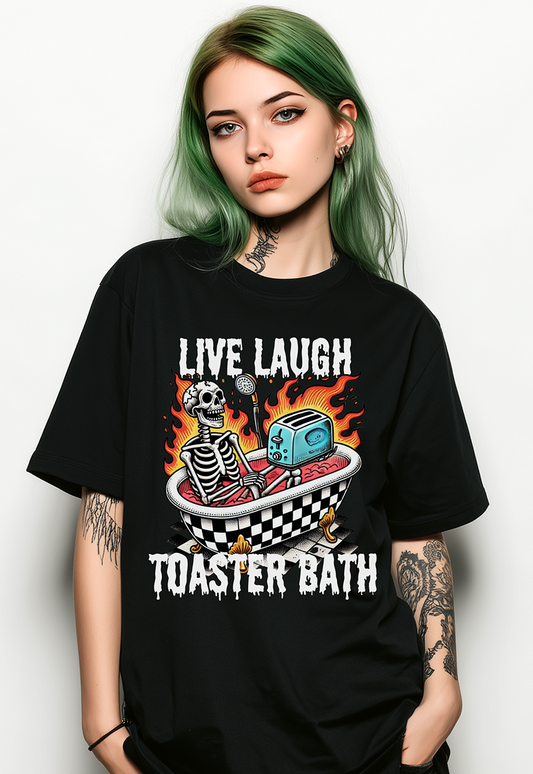 Live Laugh Toaster Bath Skeleton TEE