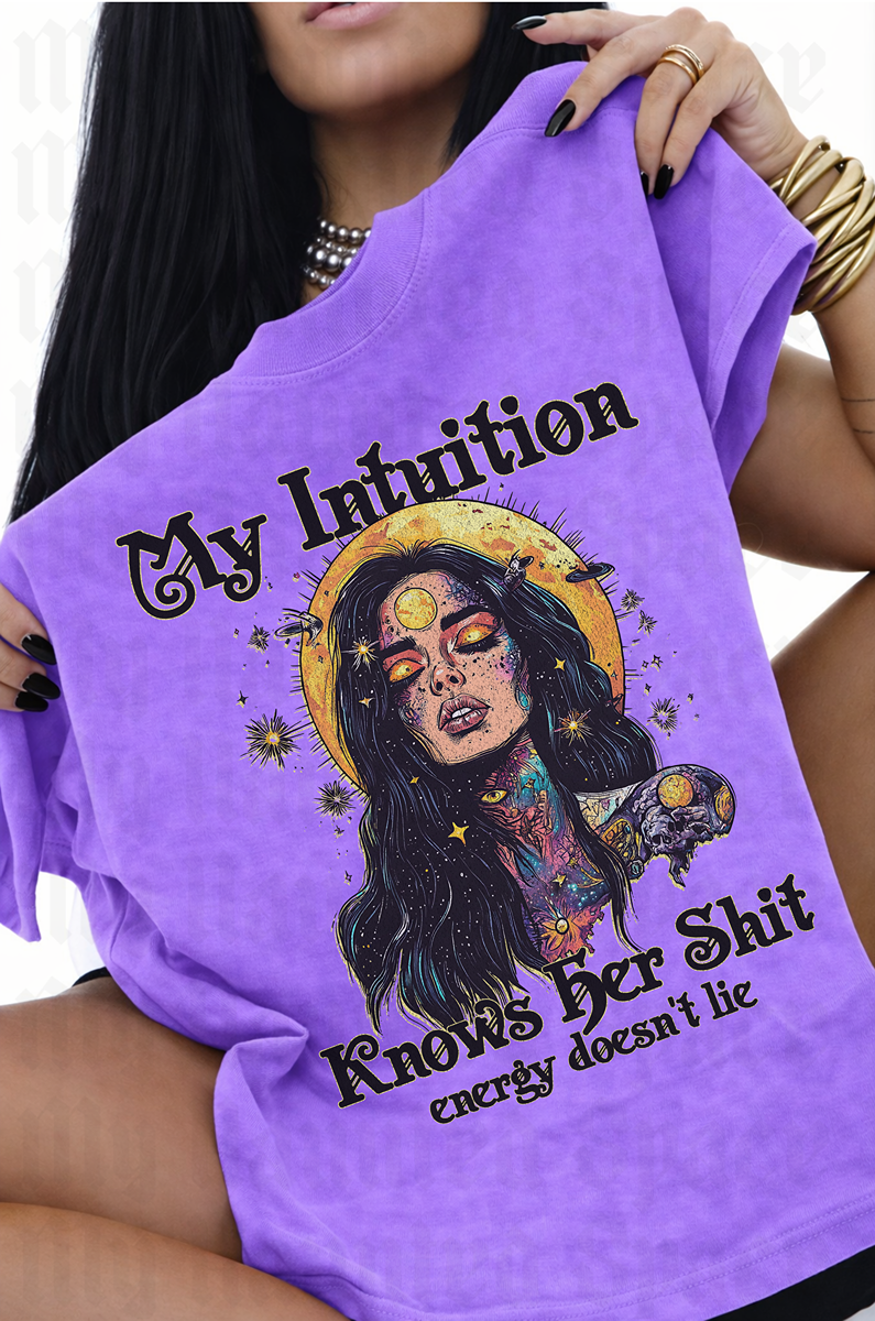 My Intuition Knows Her Shit TEE