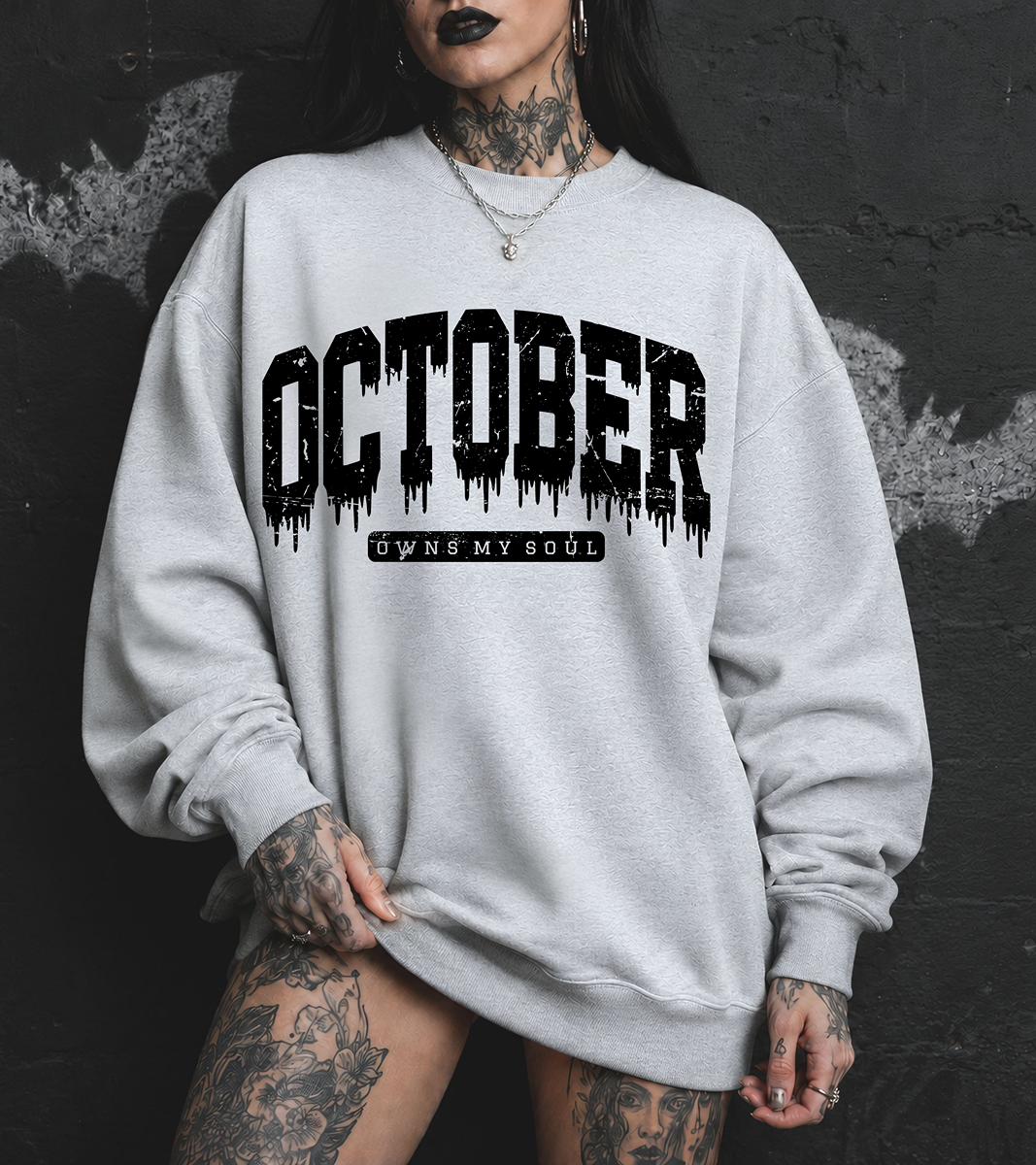 October Owns My Soul Sweatshirt