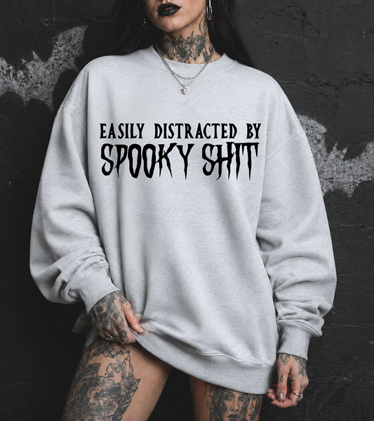 Distracted By Spooky Shit Sweatshirt
