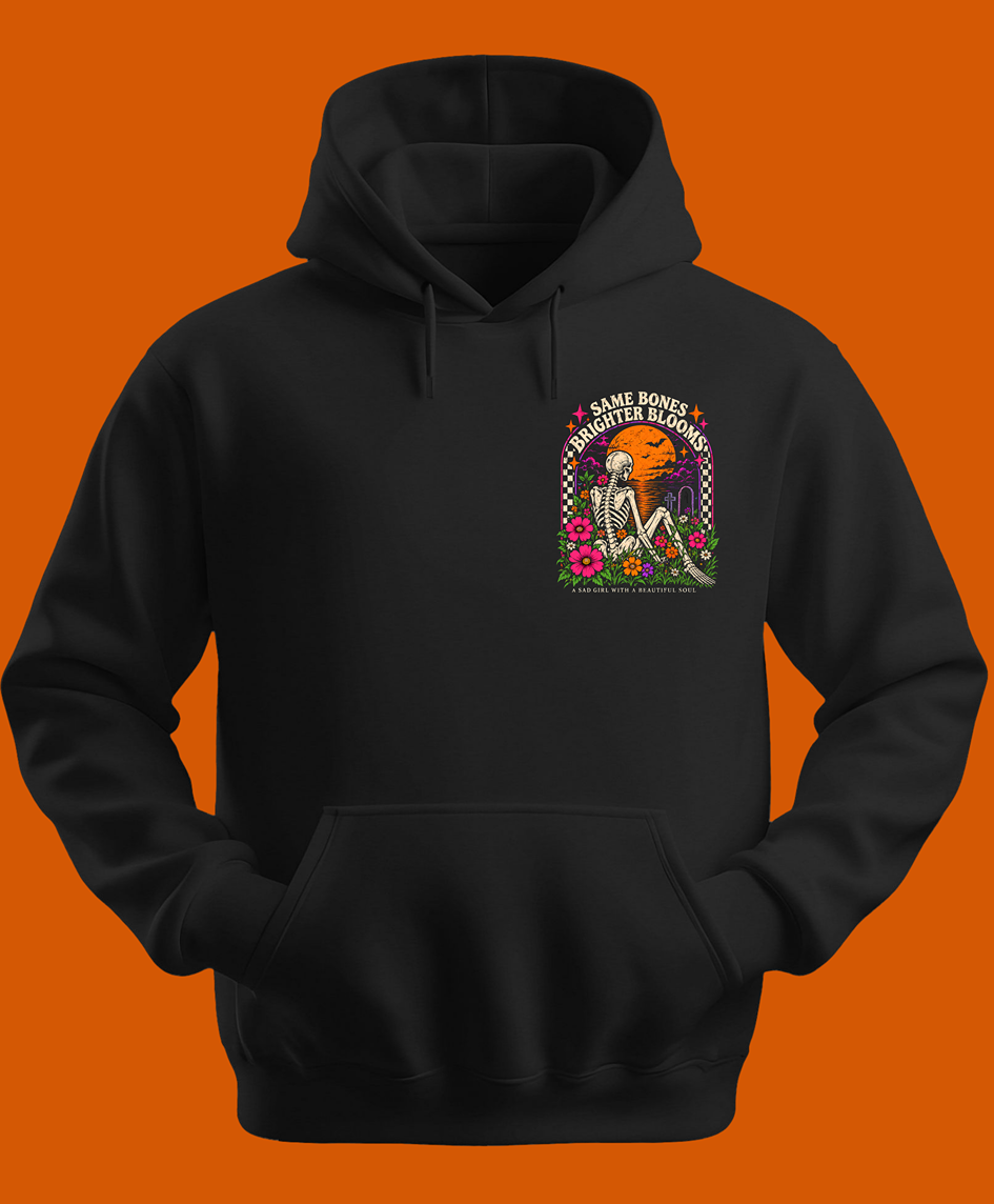 Same Bones Brighter Blooms Hoodie