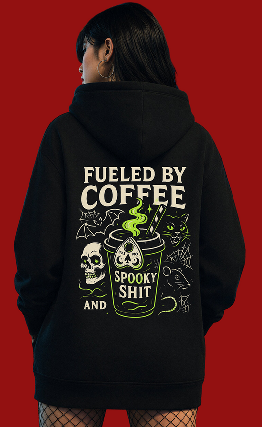 Fueled By Coffee and Spooky Shit Hoodie
