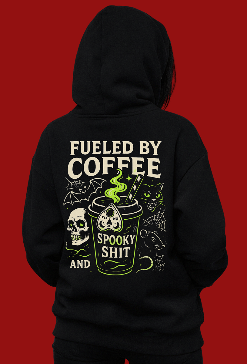 Fueled By Coffee and Spooky Shit Hoodie