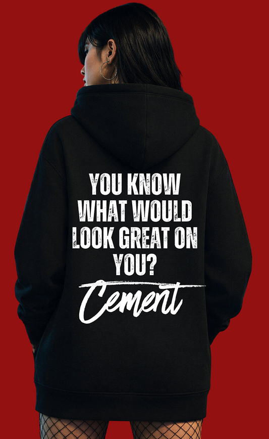 Covered In Cement Hoodie