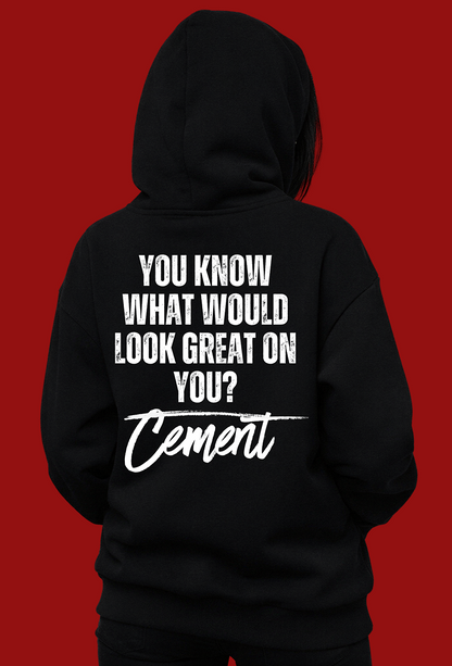 Covered In Cement Hoodie