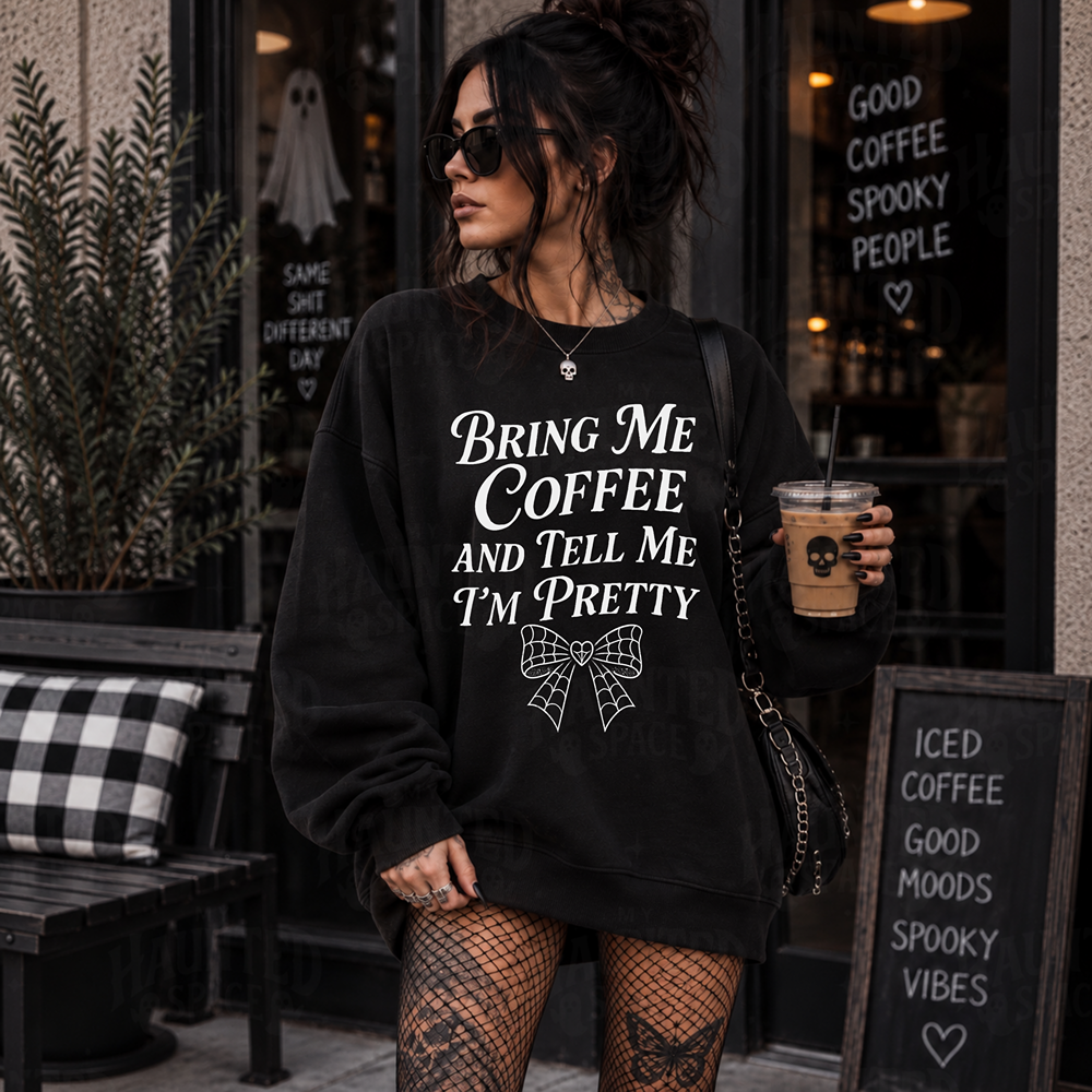 Tell Me I'm Pretty Sweatshirt