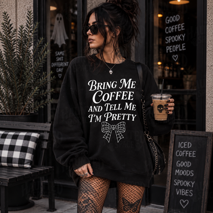 Tell Me I'm Pretty Sweatshirt