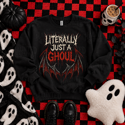 Literally Just A Ghoul Sweatshirt