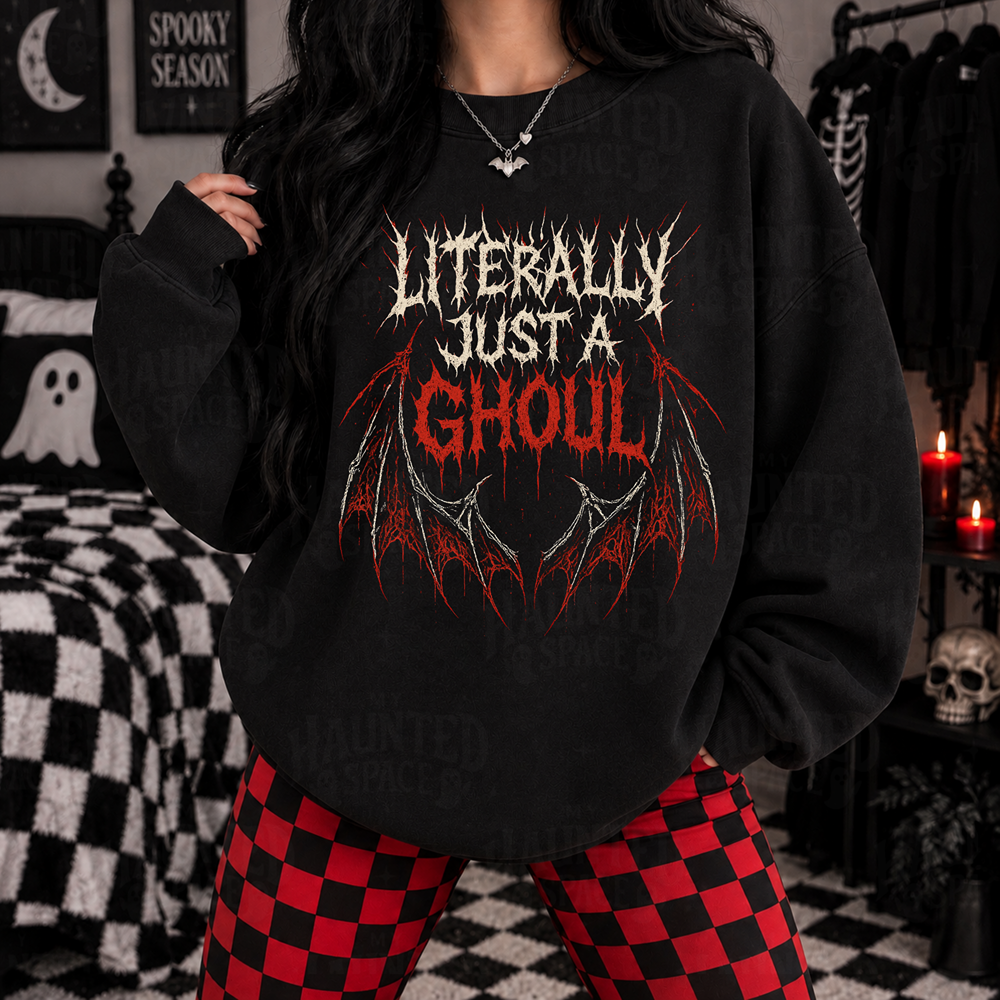 Literally Just A Ghoul Sweatshirt