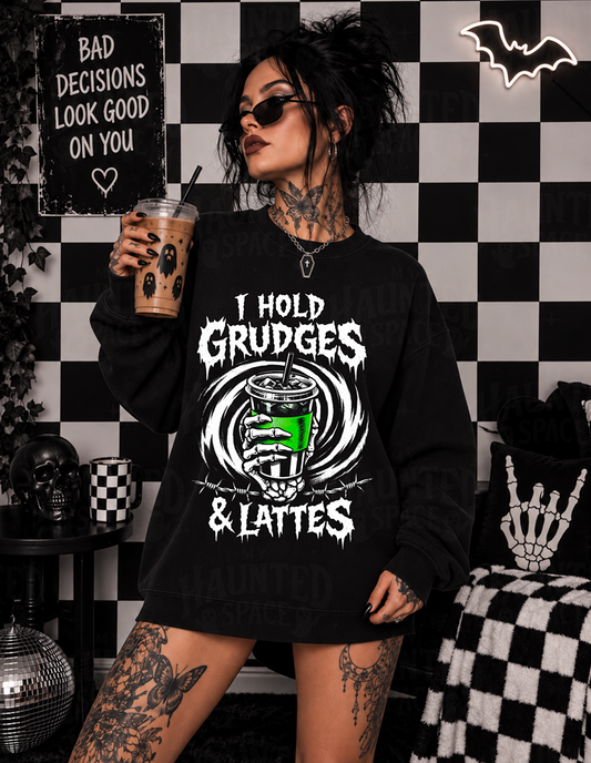 I Hold Grudges and Lattes Sweatshirt