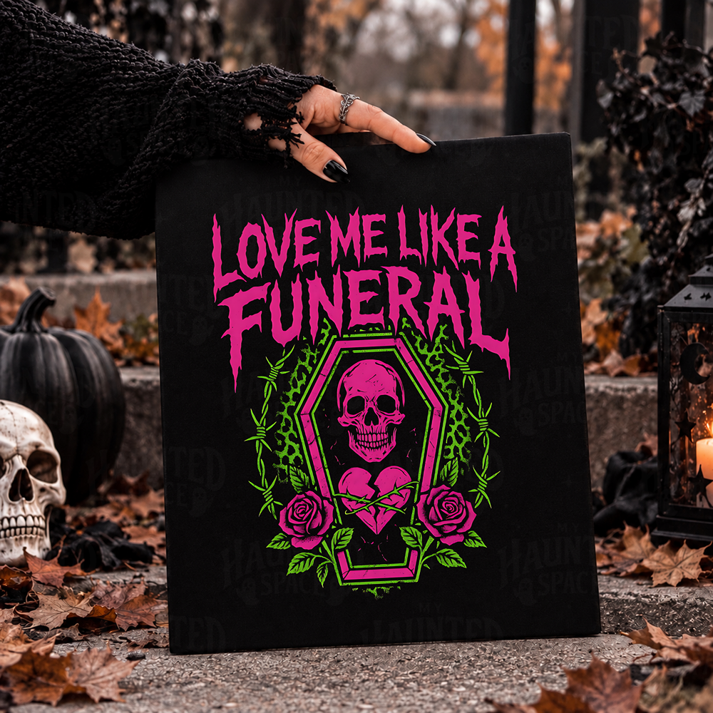 Love Me Like a Funeral TEE