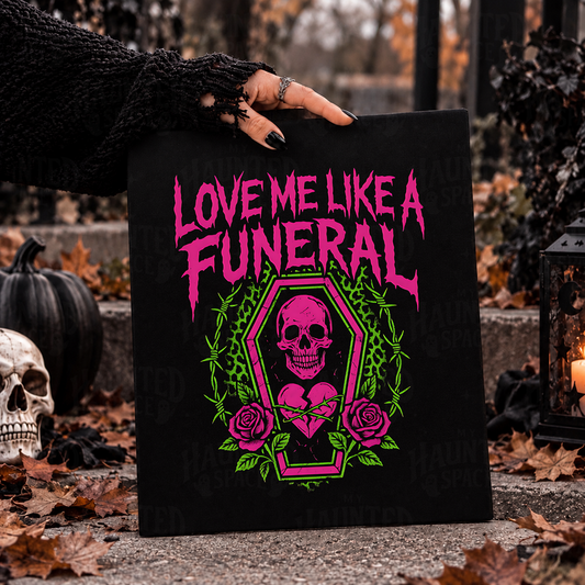 Love Me Like a Funeral TEE