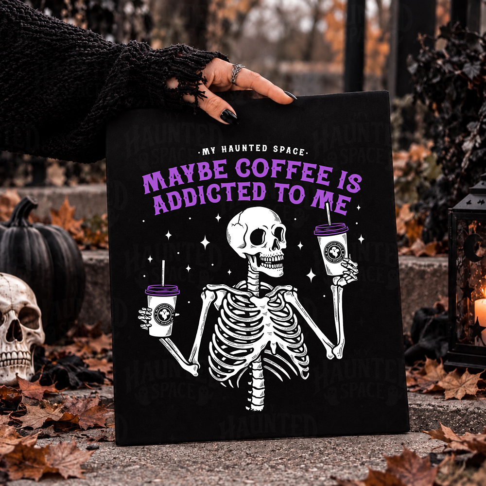 Coffee Is Addicted To Me TEE