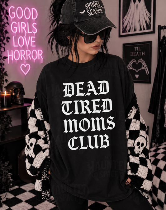 Dead Tired Moms Club TEE