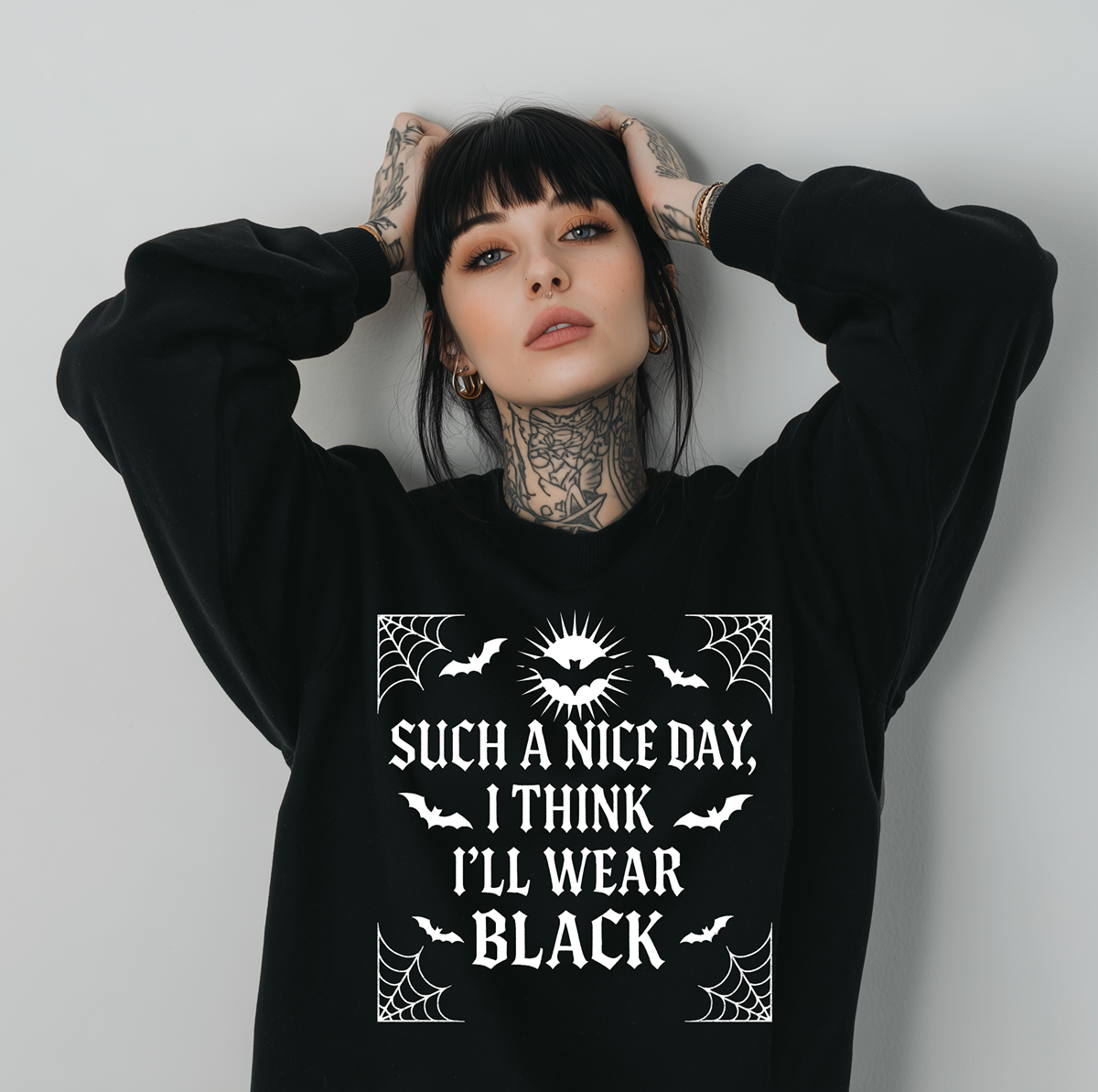 I Think I'll Wear Black Sweatshirt