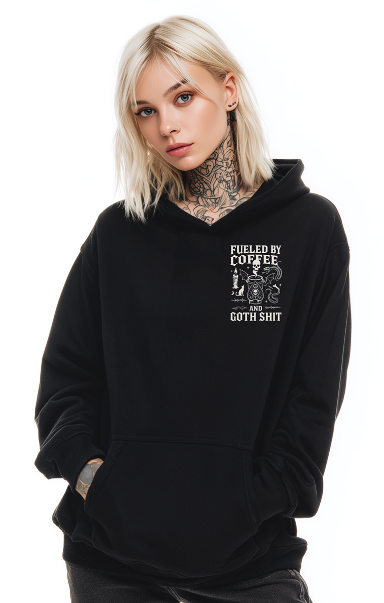 Fueled By Coffee And Goth Shit Hoodie