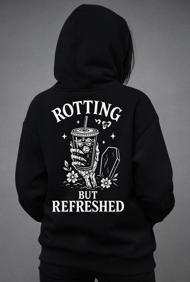 Rotting But Refreshed Hoodie