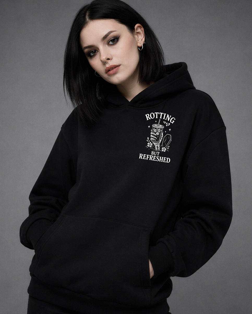 Rotting But Refreshed Hoodie