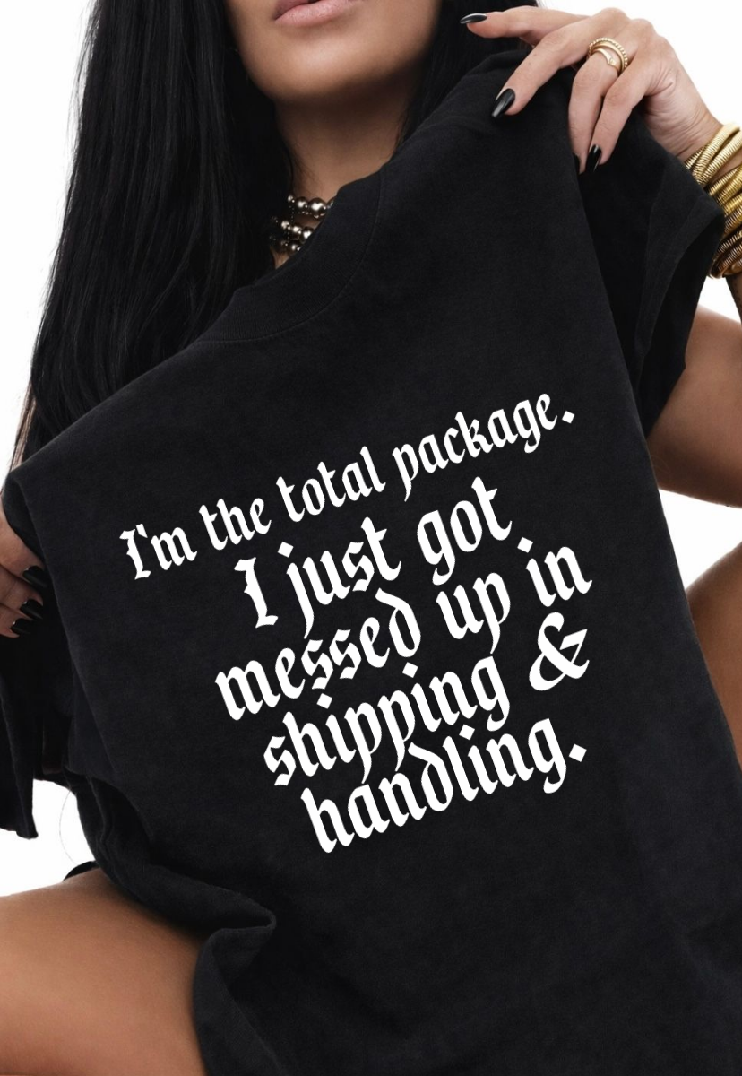 I'm The Total Package TEE