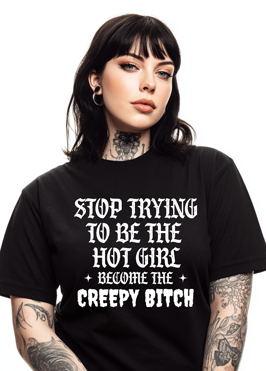 Creepy Bitch TEE