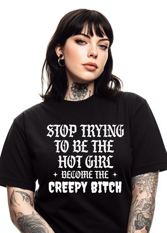 Creepy Bitch TEE