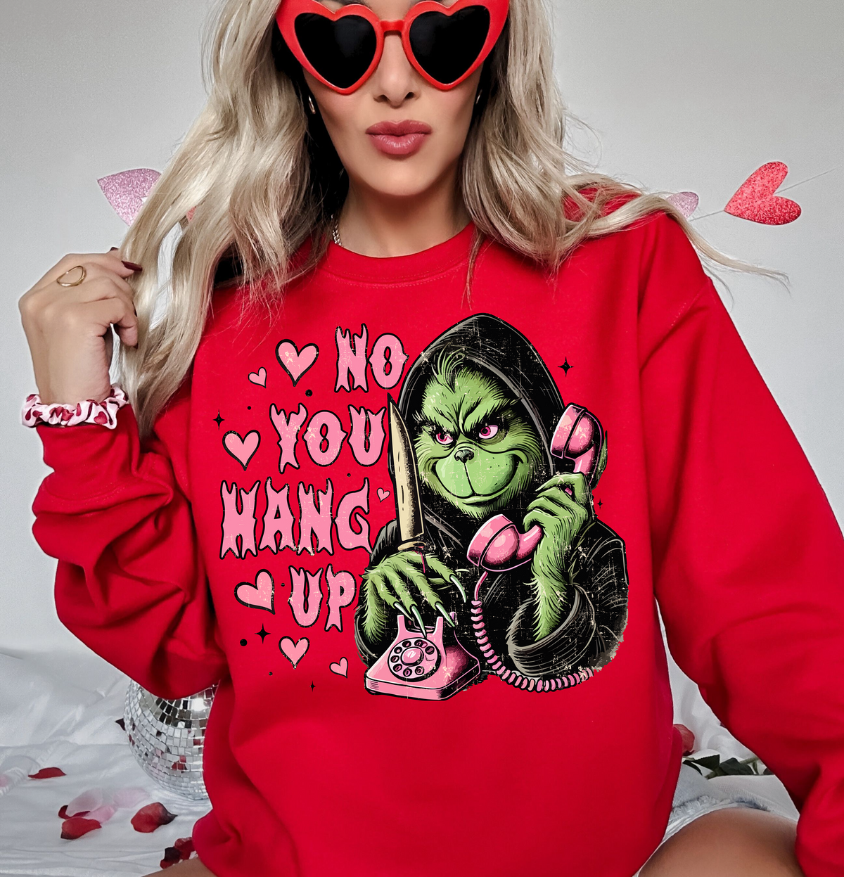 No You Hang Up Grinch Sweatshirt